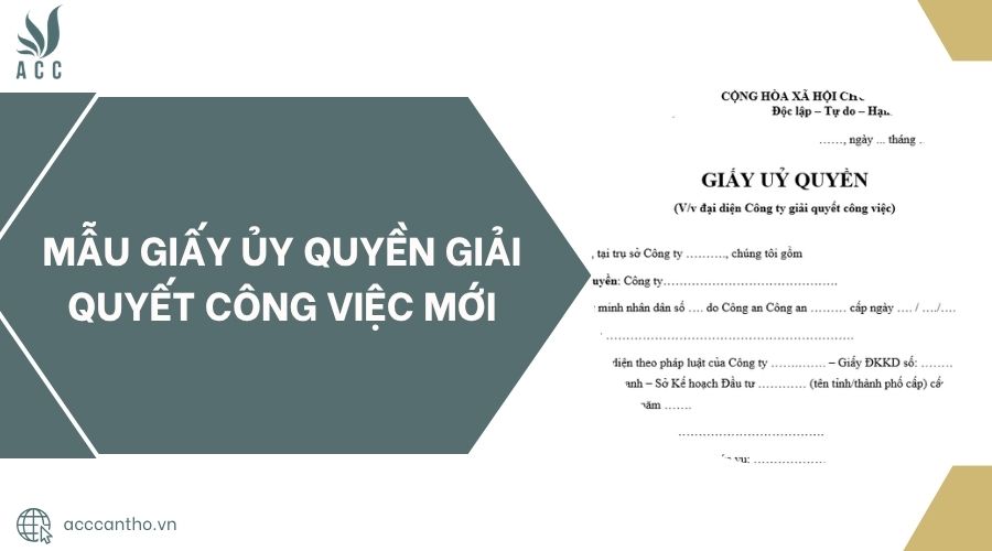 Mẫu giấy ủy quyền giải quyết công việc mới
