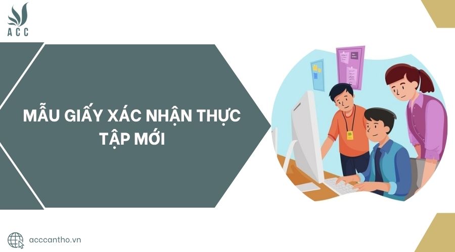 Mẫu giấy xác nhận thực tập mới