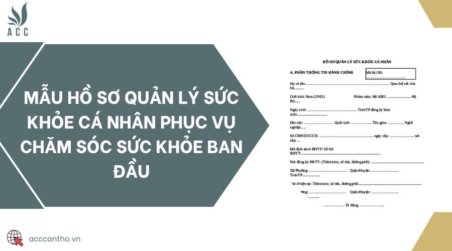 Mẫu hồ sơ quản lý sức khỏe cá nhân phục vụ chăm sóc sức khỏe ban đầu