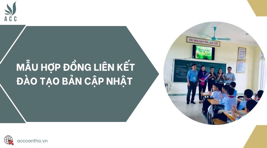 Mẫu hợp đồng liên kết đào tạo bản cập nhật 