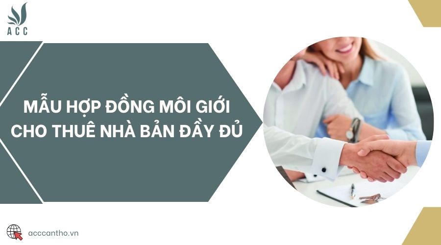 Mẫu hợp đồng môi giới cho thuê nhà bản đầy đủ