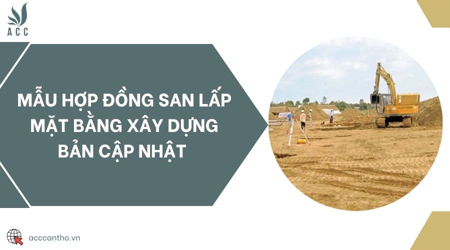 Mẫu hợp đồng san lấp mặt bằng fv88 vn bản cập nhật