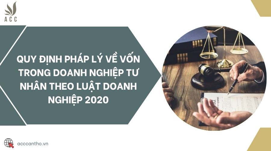 Quy định fv88 nhà cái về vốn trong doanh nghiệp tư nhân theo Luật Doanh nghiệp 2020