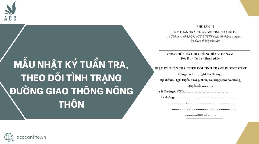 Mẫu nhật ký tuần tra, theo dõi tình trạng đường giao thông nông thôn