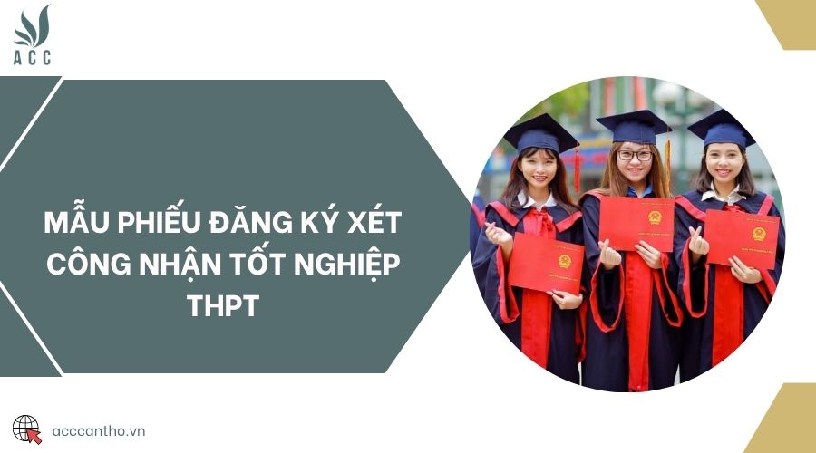 Mẫu phiếu đăng ký xét công nhận tốt nghiệp THPT