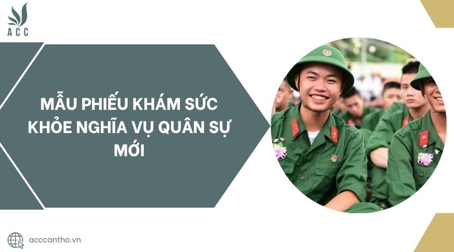 Mẫu phiếu khám sức khỏe nghĩa vụ quân sự mới