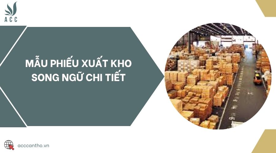 Mẫu phiếu xuất kho song ngữ chi tiết