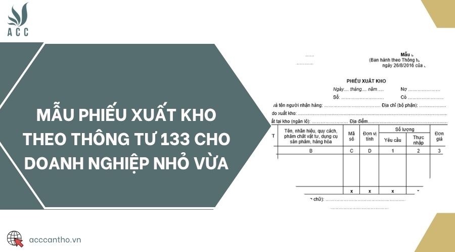 Mẫu phiếu xuất kho theo Thông tư 133 cho doanh nghiệp nhỏ vừa