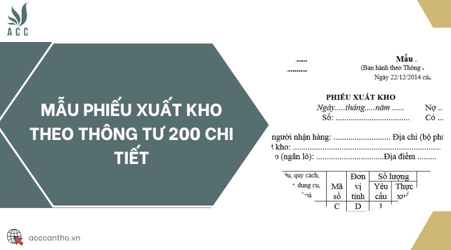 Mẫu phiếu xuất kho theo Thông tư 200 chi tiết