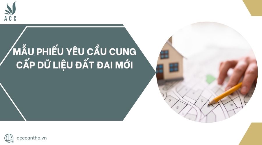 Mẫu phiếu yêu cầu cung cấp dữ liệu đất đai mới