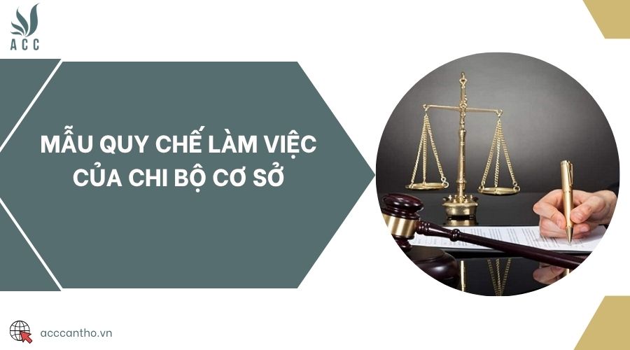Mẫu quy chế làm việc của chi bộ cơ sở