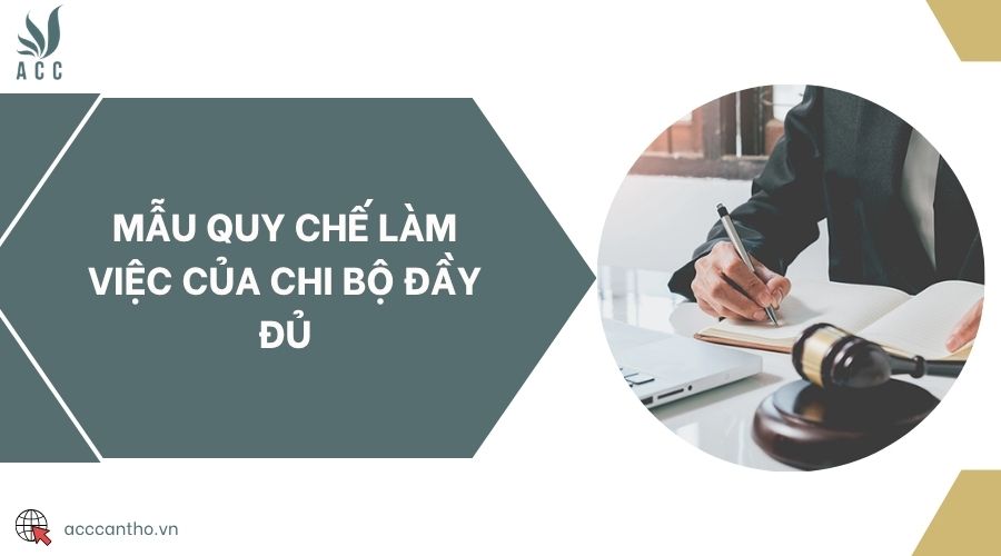 Mẫu quy chế làm việc của chi bộ đầy đủ