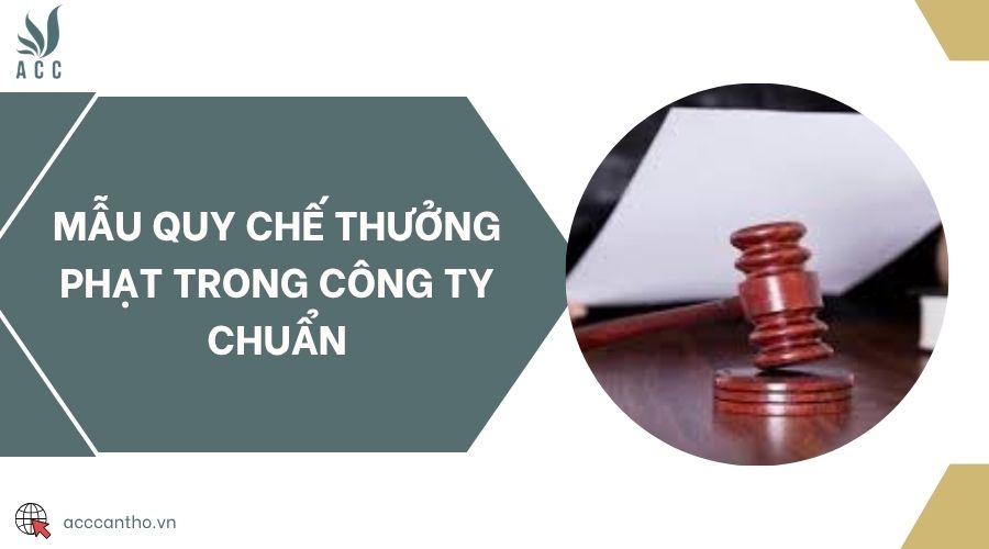Mẫu quy chế thưởng phạt trong công ty chuẩn