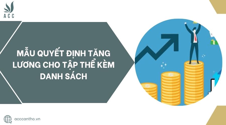Mẫu quyết định tăng lương cho tập thể kèm danh sách