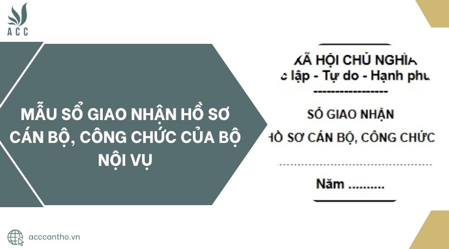 Mẫu sổ giao nhận hồ sơ cán bộ, công chức của Bộ Nội vụ