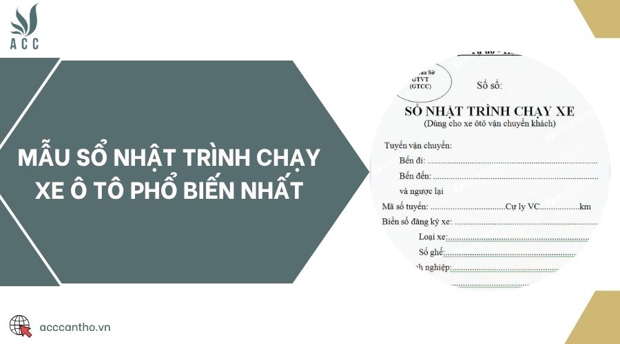 Mẫu sổ nhật trình chạy xe ô tô phổ biến nhất
