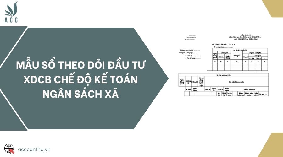 Mẫu sổ theo dõi đầu tư XDCB chế độ kế toán ngân sách xã