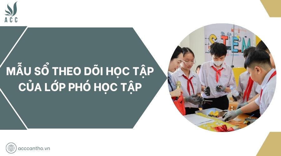 Mẫu sổ theo dõi học tập của lớp phó học tập