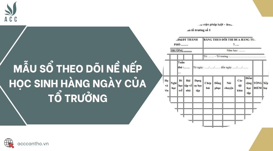 Mẫu sổ theo dõi nề nếp học sinh hàng ngày của tổ trưởng