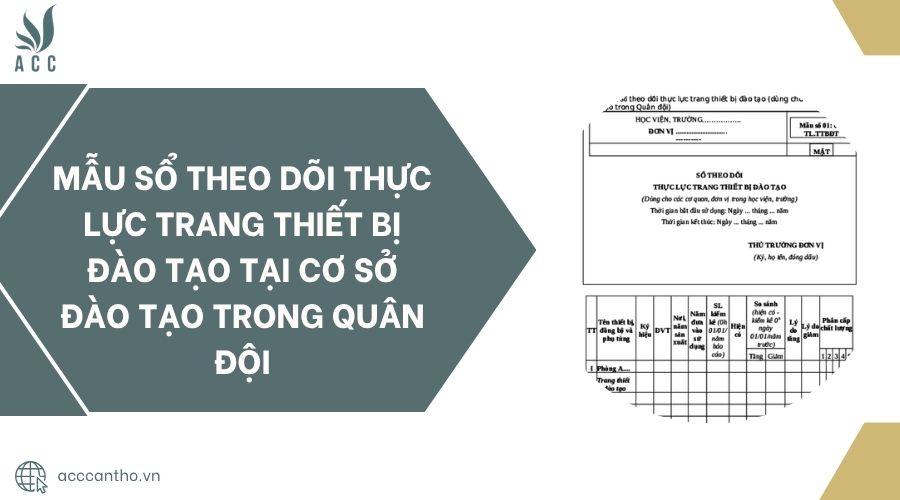 Mẫu sổ theo dõi thực lực trang thiết bị đào tạo tại cơ sở đào tạo trong quân đội