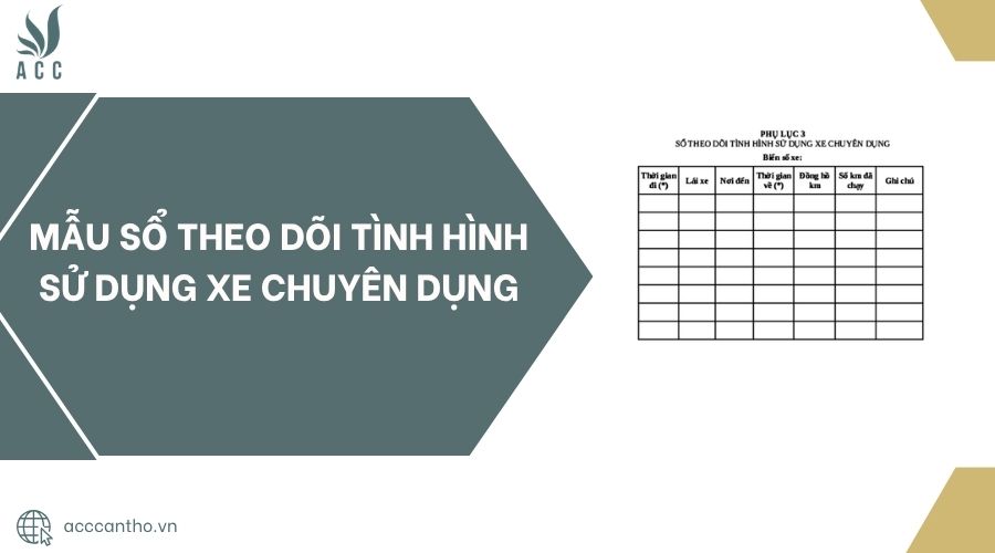 Mẫu sổ theo dõi tình hình sử dụng xe chuyên dụng