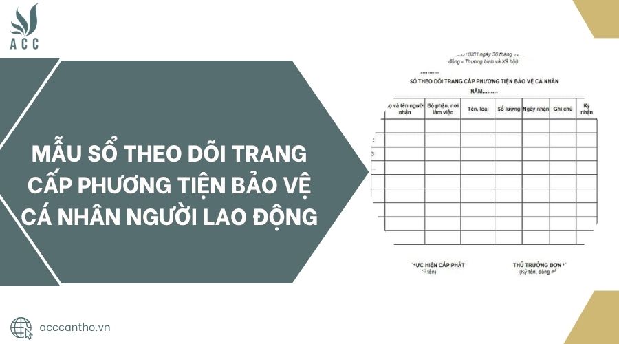 Mẫu sổ theo dõi trang cấp phương tiện bảo vệ cá nhân người fv88 link