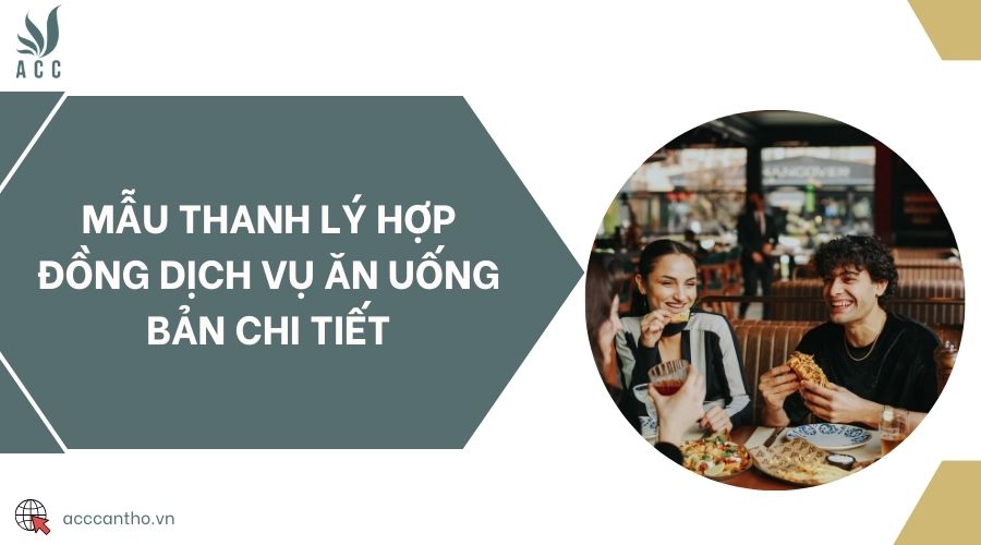 Mẫu thanh lý hợp đồng fv888 ăn uống bản chi tiết