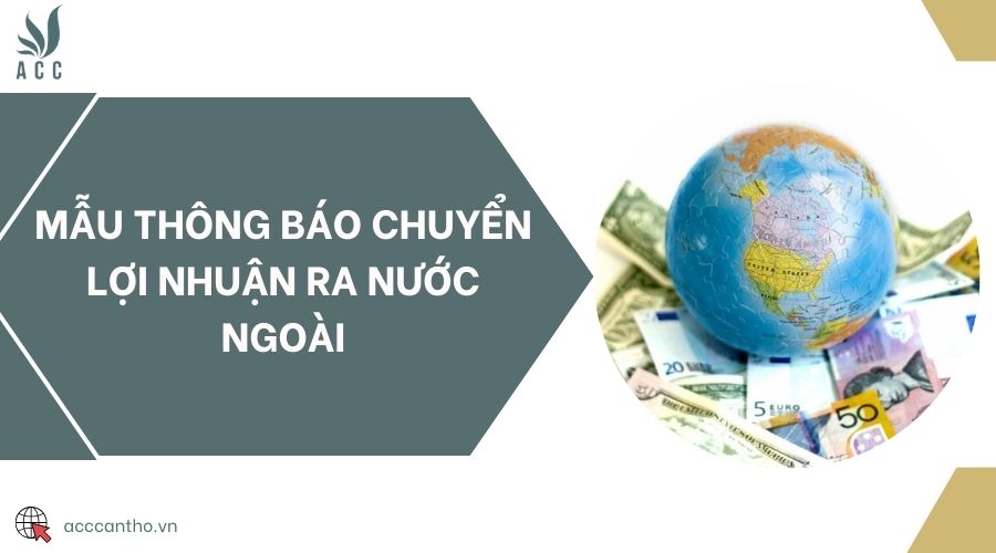 Mẫu thông báo chuyển lợi nhuận ra nước ngoài