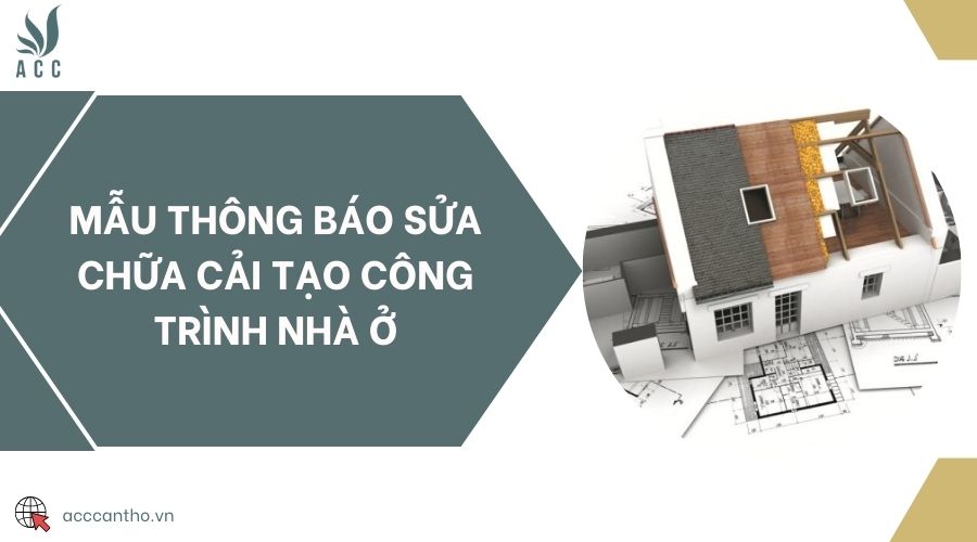 Mẫu thông báo sửa chữa cải tạo công trình nhà ở