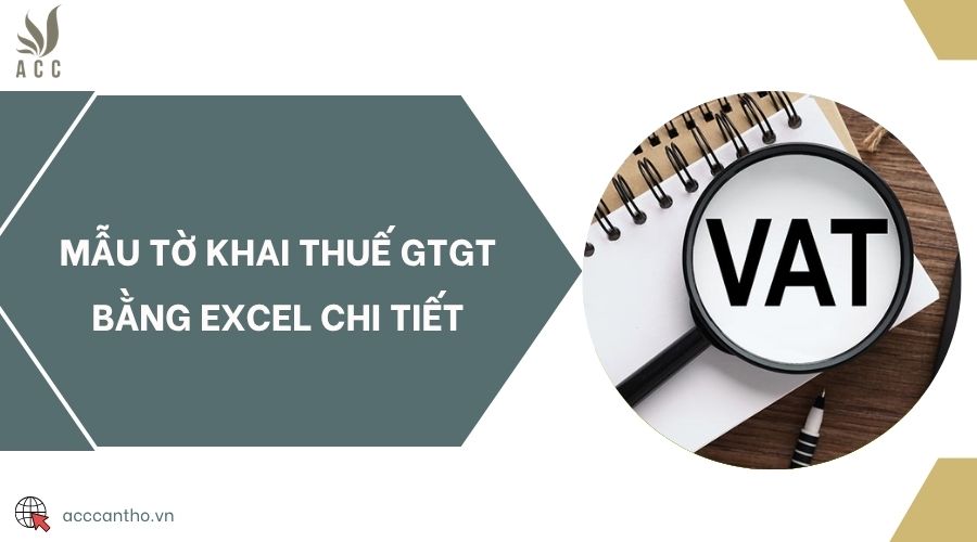 Mẫu tờ khai thuế GTGT bằng Excel chi tiết