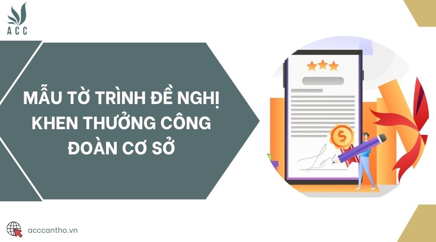 Mẫu tờ trình đề nghị khen thưởng công đoàn cơ sở