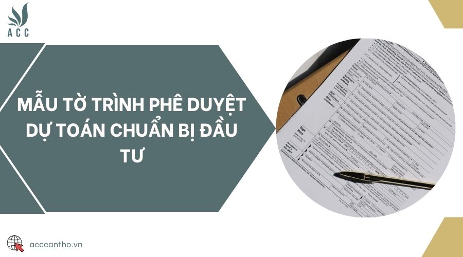 Mẫu tờ trình phê duyệt dự toán chuẩn bị đầu tư