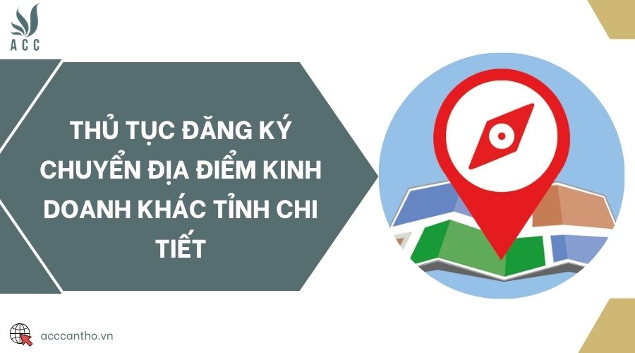 Thủ tục đăng ký chuyển địa điểm fv888 khác tỉnh chi tiết