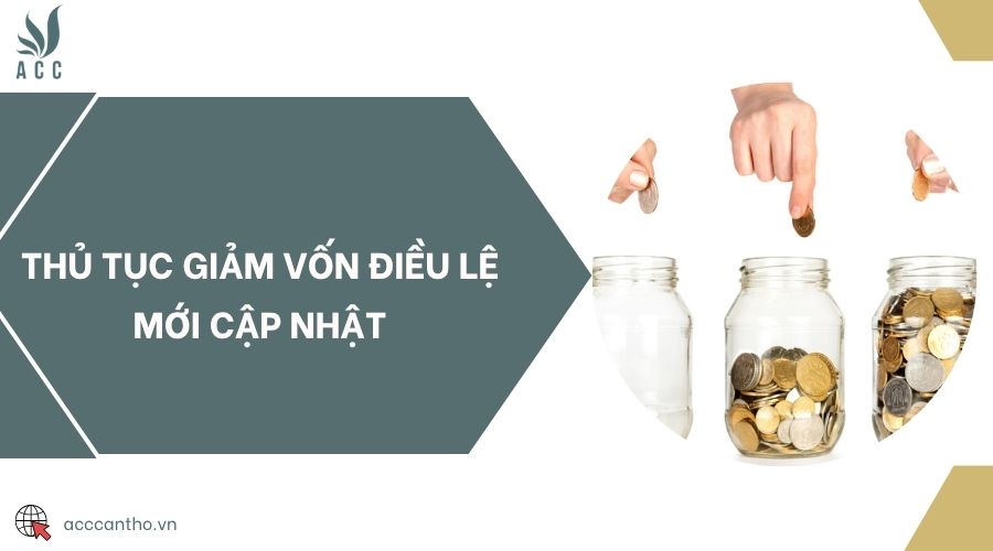 Thủ tục đăng ký thay đổi vốn điều lệ công ty cổ phần mới