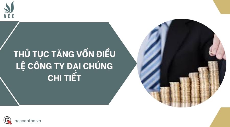 Thủ tục tăng vốn điều lệ công ty nước ngoài đầy đủ