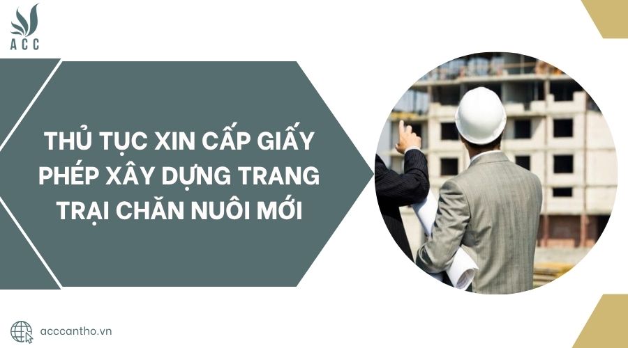 Thủ tục xin cấp giấy phép fv88 vn trang trại chăn nuôi mới