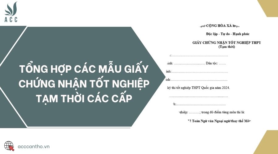 Tổng hợp các mẫu giấy chứng nhận tốt nghiệp tạm thời các cấp
