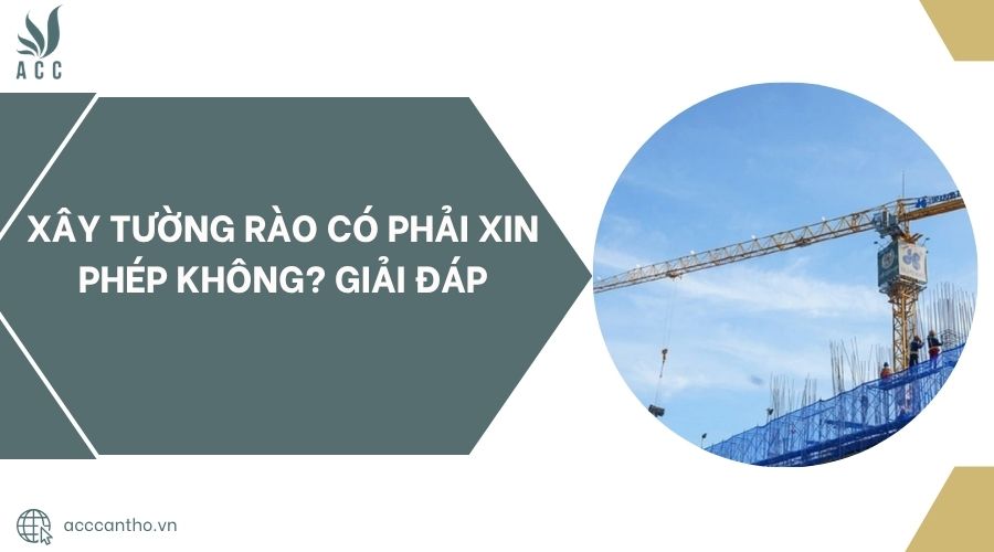 Xây tường rào có phải xin phép không? Giải đáp