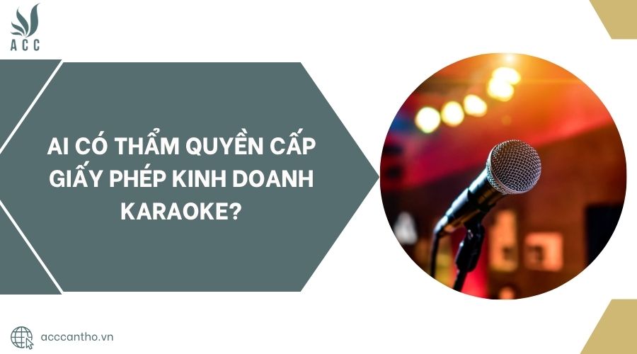 Ai có thẩm quyền cấp giấy phép fv888 karaoke?