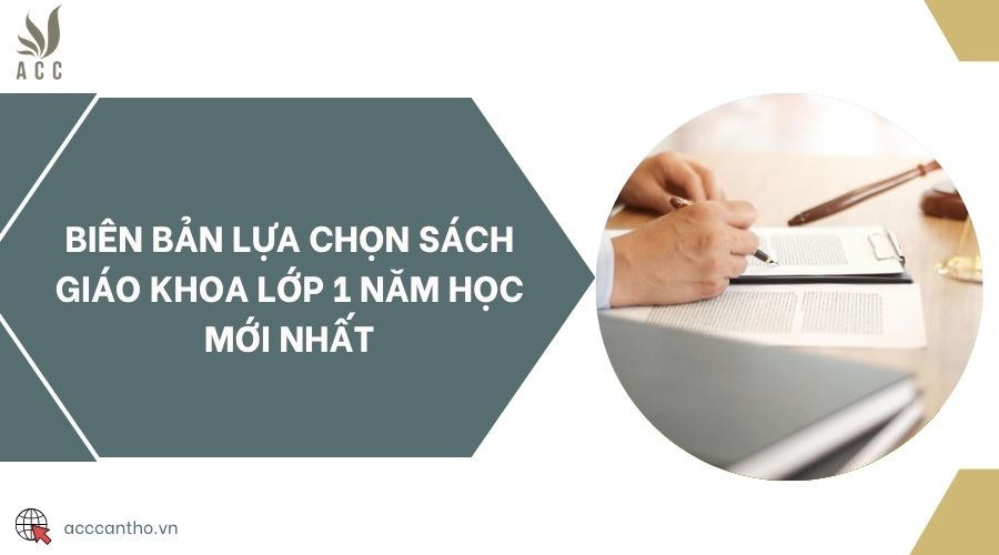 Biên bản lựa chọn sách giáo khoa lớp 1 năm học mới nhất