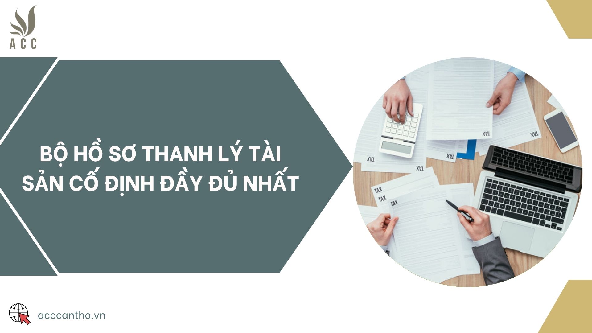 Bộ hồ sơ thanh lý tài sản cố định đầy đủ nhất