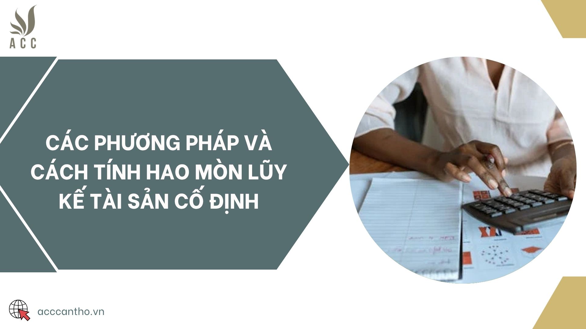 Các phương pháp và cách tính hao mòn lũy kế tài sản cố định