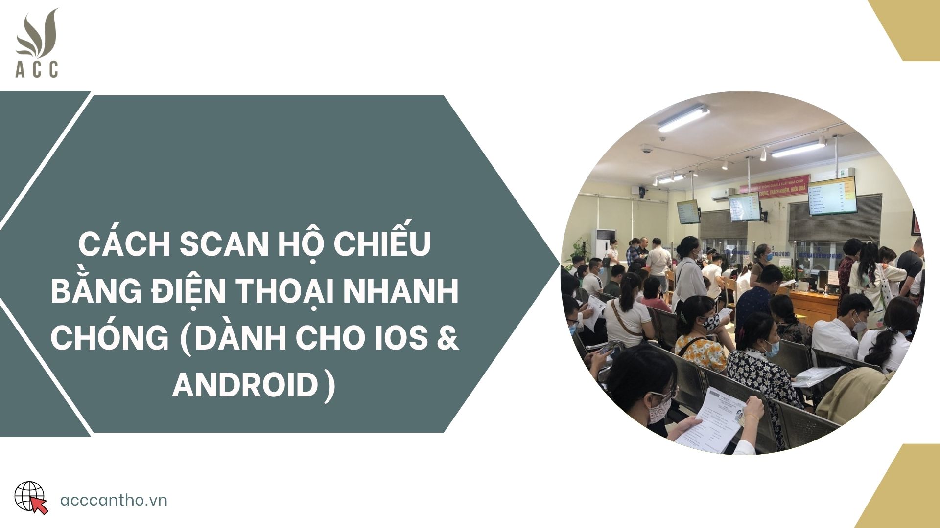 Cách scan hộ chiếu bằng điện thoại nhanh chóng (Dành cho iOS & Android)