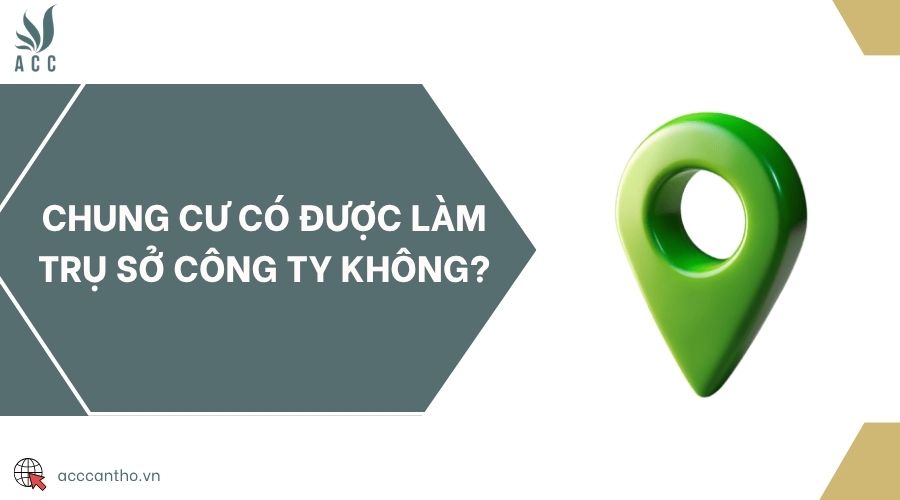 Chung cư có được làm trụ sở công ty không?