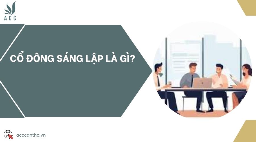 Cổ đông sáng lập là gì?