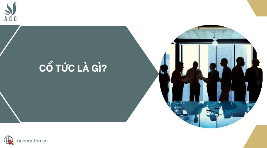 Cổ tức là gì?