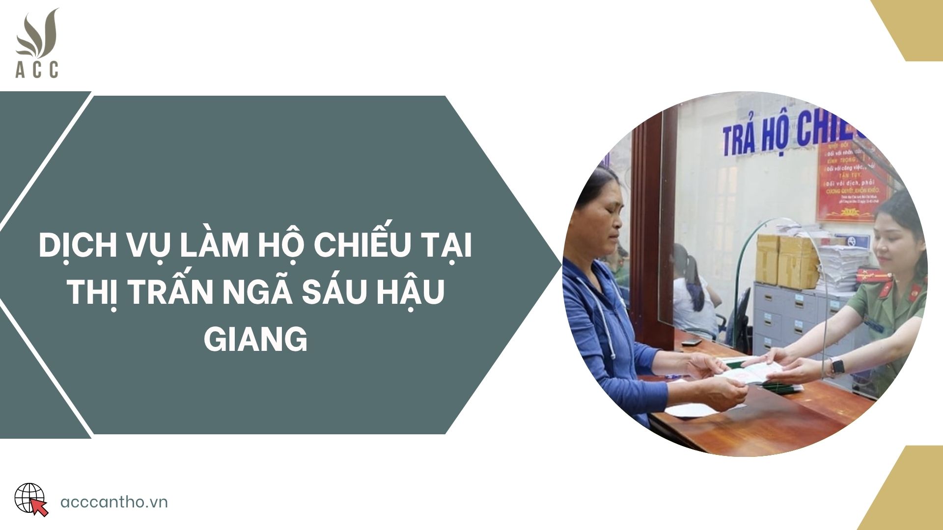 Dịch vụ làm hộ chiếu tại thị trấn Ngã Sáu Hậu Giang