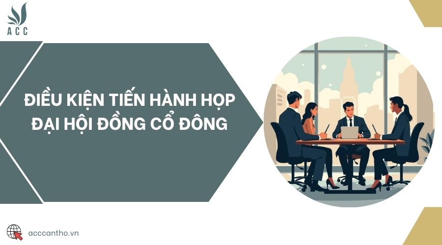 Điều kiện tiến hành họp đại hội đồng cổ đông