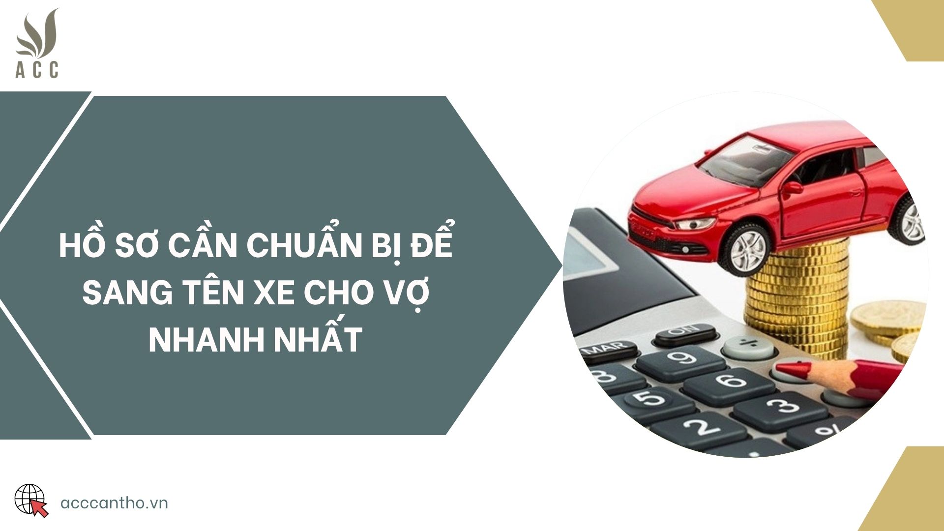 Hồ sơ cần chuẩn bị để sang tên xe cho vợ nhanh nhất