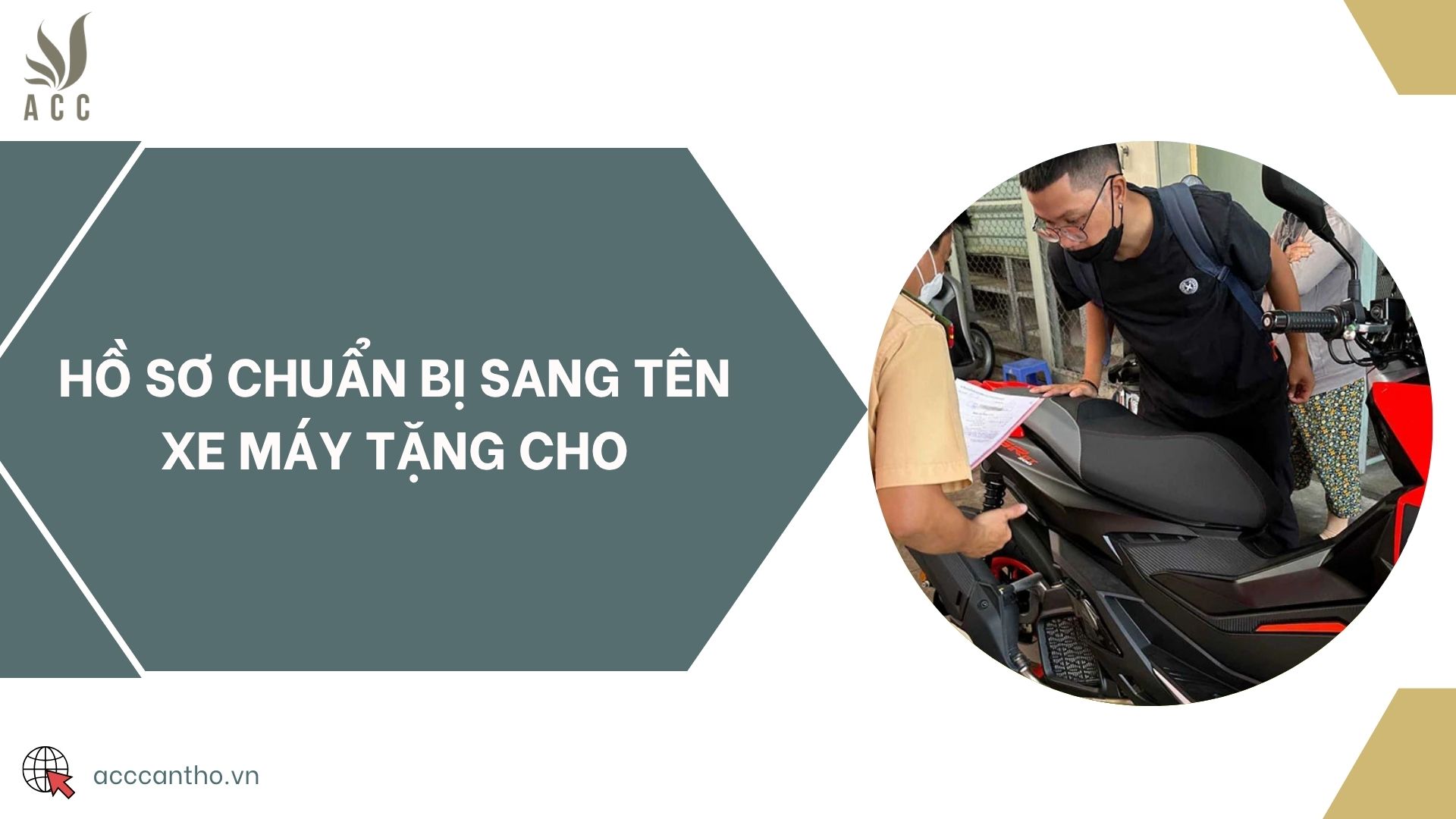 Hồ sơ chuẩn bị sang tên xe máy tặng cho
